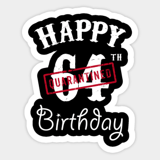 Happy 64th Quarantined Birthday Sticker